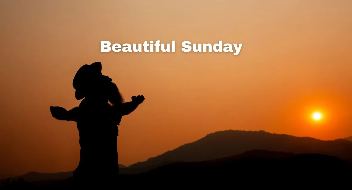 beautiful sunday