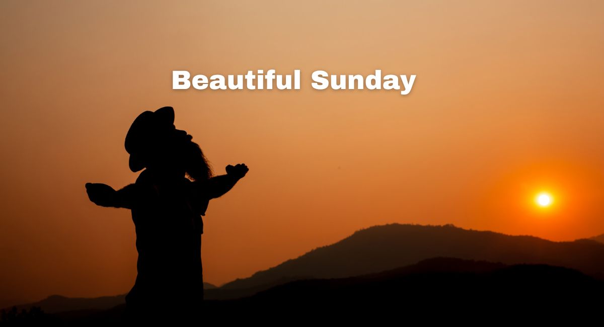 beautiful sunday
